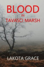 Blood In Tavasci Marsh: A Small Town Pol