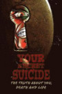 Your Secret Suicide: The Truth About You, Death and Life
