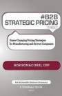B2B Strategic Pricing Tweet Book01: Game-Changing Pricing Strategies for Manufacturing and Service Companies