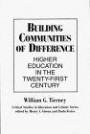 Building Communities of Difference: Higher Education in the Twenty-First Century (Critical Studies in Education & Culture)