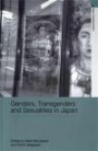 Genders, Transgenders and Sexualities in Japan (Asia's Transformations)