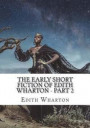 The Early Short Fiction of Edith Wharton - Part 2