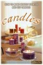 Making Heavily Scented Candles by Mabel White