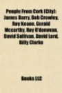 People From Cork (City): James Barry, Bob Crowley, Roy Keane, Gerald Mccarthy, Roy O'donovan, David Sullivan, David Lord, Billy Clarke