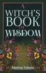 A Witch's Book of Wisdom