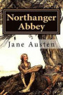 Northanger Abbey by Jane Austen: Northanger Abbey by Jane Austen