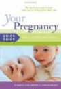Your Pregnancy Quick Guide: Twins, Triplets, And More, the book you need to have when you're having more than one (Your Pregnancy Series)