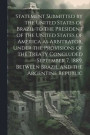 Statement Submitted by the United States of Brazil to the President of the United States of America as Arbitrator, Under the Provisions of the Treaty Concluded September 7, 1889, Between Brazil and