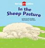 In the Sheep Pasture (Barnyard Buddies)
