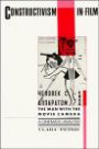 Constructivism in Film - A Cinematic Analysis : The Man with the Movie Camera (Cambridge Studies in Film)
