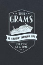 This Grams Is Cruisin' Through Life: Family life Grandma Mom love marriage friendship parenting wedding divorce Memory dating Journal Blank Lined Note