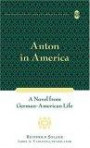 Anton in America: A Novel from German-American Life (New Directions in German-American Studies)