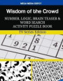 Wisdom of the Crowd Number, Logic, Brain Teaser and Word Search Activity: Puzzle Book TV Series Edition