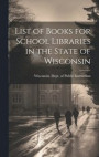 List of Books for School Libraries in the State of Wisconsin