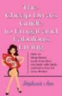 THE CHEAP DIVA'S GUIDE TO FRUGAL AND FABULOUS LIVING: How to Shop Smart, Look Your Best, Decorate with Style, and Have Fun for Less Money!