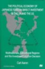 The Political Economy of Japanese Foreign Direct Investment in the Uk and the Us: Multinationals, Subnational Regions and the Investment Location Decision (St. Antony's Series)