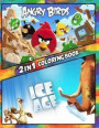 2 in 1 Coloring Book Angry Birds and Ice Age: Best Coloring Book for Children and Adults, Set 2 in 1 Coloring Book, Easy and Exciting Drawings of Your