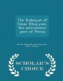 The Rubaiyat of Omar Khayyam, the Astronomer Poet of Persia - Scholar's Choice Edition