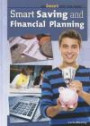 Smart Saving and Financial Planning (Get Smart with Your Money (Rosen))