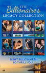 Billionaire's Legacy Collection (Mills & Boon e-Book Collections)