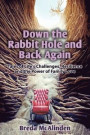 Down the Rabbit Hole and Back Again: Tales of Life's Challenges, Resilience and the Power of Family Love