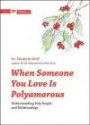 When Someone You Love Is Polyamorous: Understanding Poly People and Relationships (Thorntree Fundamentals)