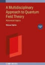 A Multidisciplinary Approach to Quantum Field Theory, Volume 2
