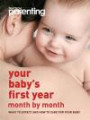 Your Baby's First Year: Month-by-Month, What to Expect and How to Care for Your Baby (Practical Parenting)