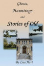 Ghosts, Hauntings and Stories of Old
