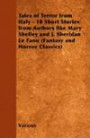 Tales of Terror from Italy - 10 Short Stories from Authors Like Mary Shelley and J. Sheridan Le Fanu (Fantasy and Horror Classics)