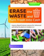 Erase the Waste and Turn Trash Into Cash