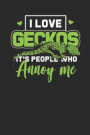 I love Geckos It's People Who Annoys Me: Blank Lined Notebook / Journal (6 X 9 -120 Pages) - Gift Idea for Animal Lover And Gecko Fans