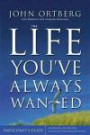 The Life You've Always Wanted Participant's Guide with DVD: Six Sessions on Spiritual Disciplines for Ordinary People (Zondervangroupware Small Group Edition)