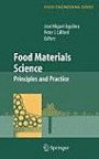 Food Materials Science: Principles and Practice (Food Engineering)