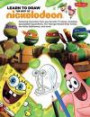 Learn to Draw The Best of Nickelodeon: Featuring characters from your favorite TV shows, including SpongeBob SquarePants, The Teenage Mutant Ninja ... and more! (Licensed Learn to Draw)