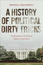 A History of Political Dirty Tricks: Mudslinging from the Founding Fathers to Today's Hacks