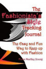 The Fashionista's Style Tracking Journal: The Easy and Fun Way to Keep Up with Fashion