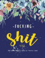 Fucking Shit List: 2020 Weekly Planner & Journal for Tired-Ass Women: Funny Swearing Gift for women and friends Pink & Purple Watercolor