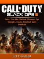 Call of Duty Black Ops 4 Game, Xbox One, Blackout, Weapons, Tips, Strategies, Cheats, Download, Guide Unofficial