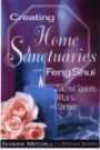 Creating Home Sanctuaries with Feng Shui: Sacred Spaces, Altars, and Shrines