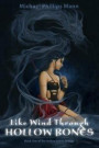 Like Wind Through Hollow Bones: Book One of the Hollow Bones Trilogy: Volume 1
