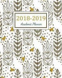 2018 - 2019 Academic Planner: 2018 - 2019 Two Year Planner - Daily Weekly And Monthly Calendar - Agenda Schedule Organizer Logbook and Journal Noteb