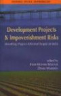 Development Projects and Impoverishment Risks: Resettling Project-affected People in India
