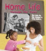 Home Life Through the Years: How Daily Life Has Changed in Living Memory (Read and Learn: History in Living Memory)