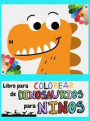 Libro para colorear de dinosaurios para niños: Gran regalo para niños y niñas, de 3 a 12 años, lindo libro para colorear para niños, niñas, niños pequ