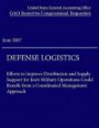 Defense Logistics: Efforts to Improve Distribution and Supply Support for Joint Military Operations Could Benefit from a Coordinated Management Approach