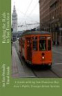 Riding the Rails in San Francisco: An Eco-Friendly Travel Guide using only the San Francisco Bay Area's Public Transportation System