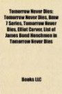 Tomorrow Never Dies: Tomorrow Never Dies, BMW 7 Series, Tomorrow Never Dies, Elliot Carver, List of James Bond Henchmen in Tomorrow Never D