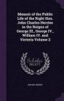 Memoir of the Public Life of the Right Hon. John Charles Herries in the Reigns of George III., George IV., William IV. and Victoria Volume 2