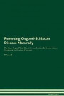 Reversing Osgood-Schlatter Disease Naturally The Raw Vegan Plant-Based Detoxification & Regeneration Workbook for Healing Patients. Volume 2